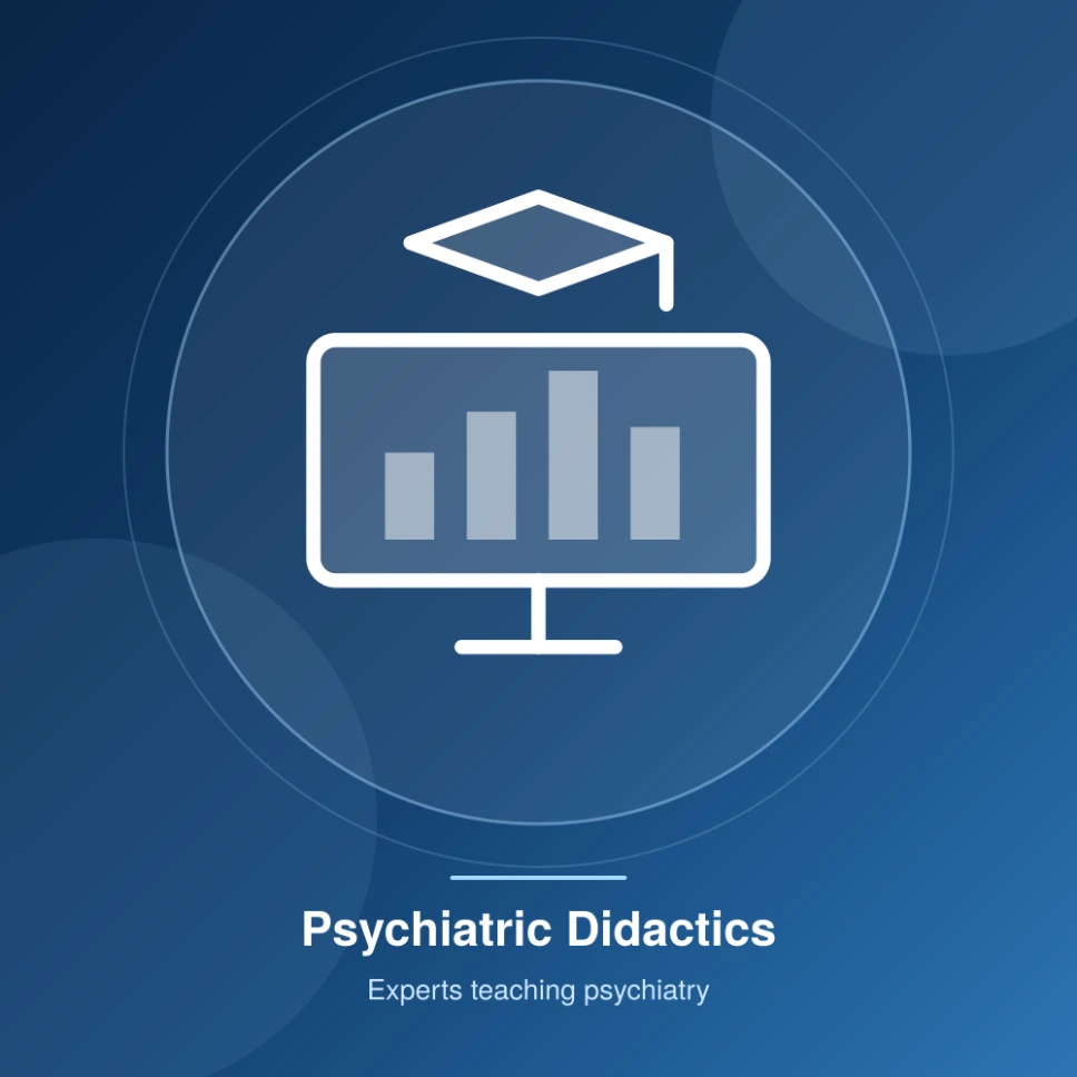 Psychiatric Didactics